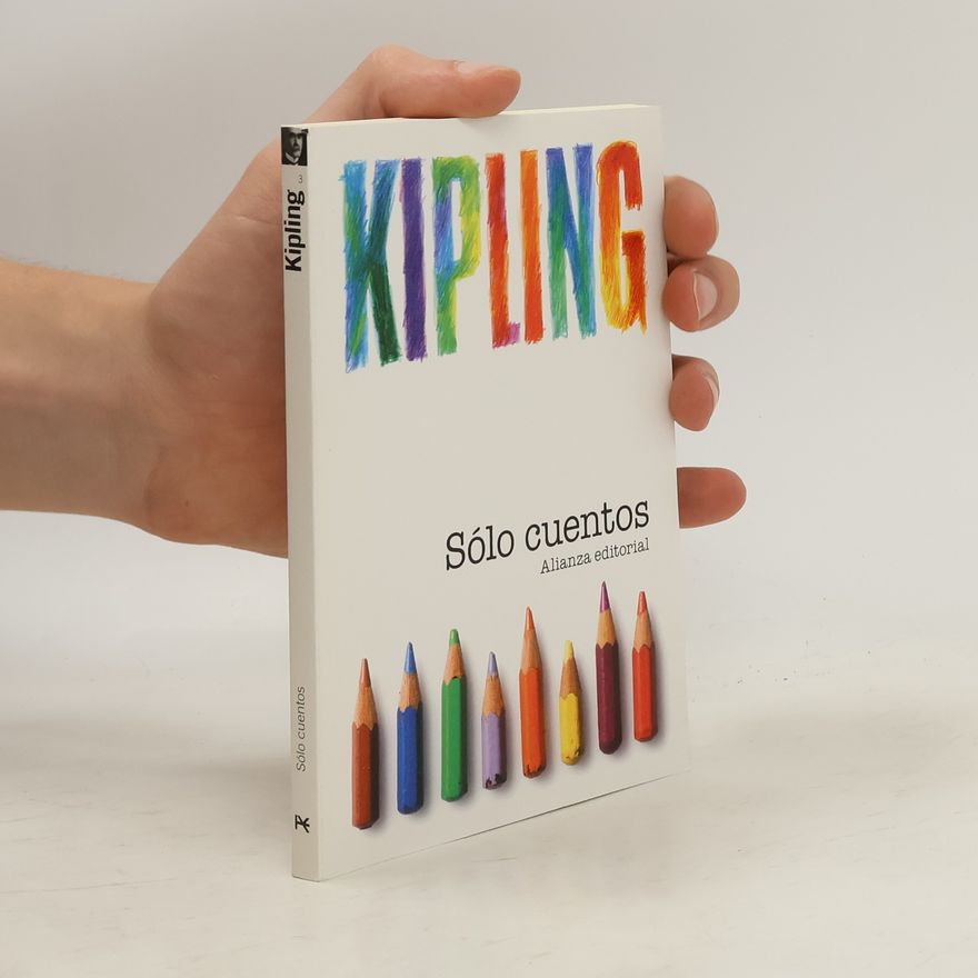 Rudyard Kipling Sólo cuentos