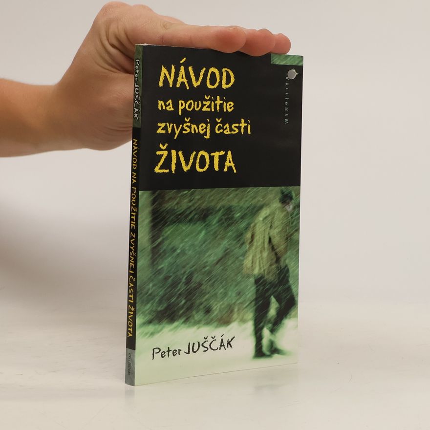 Peter Juščák Návod na použitie zvyšnej časti života
