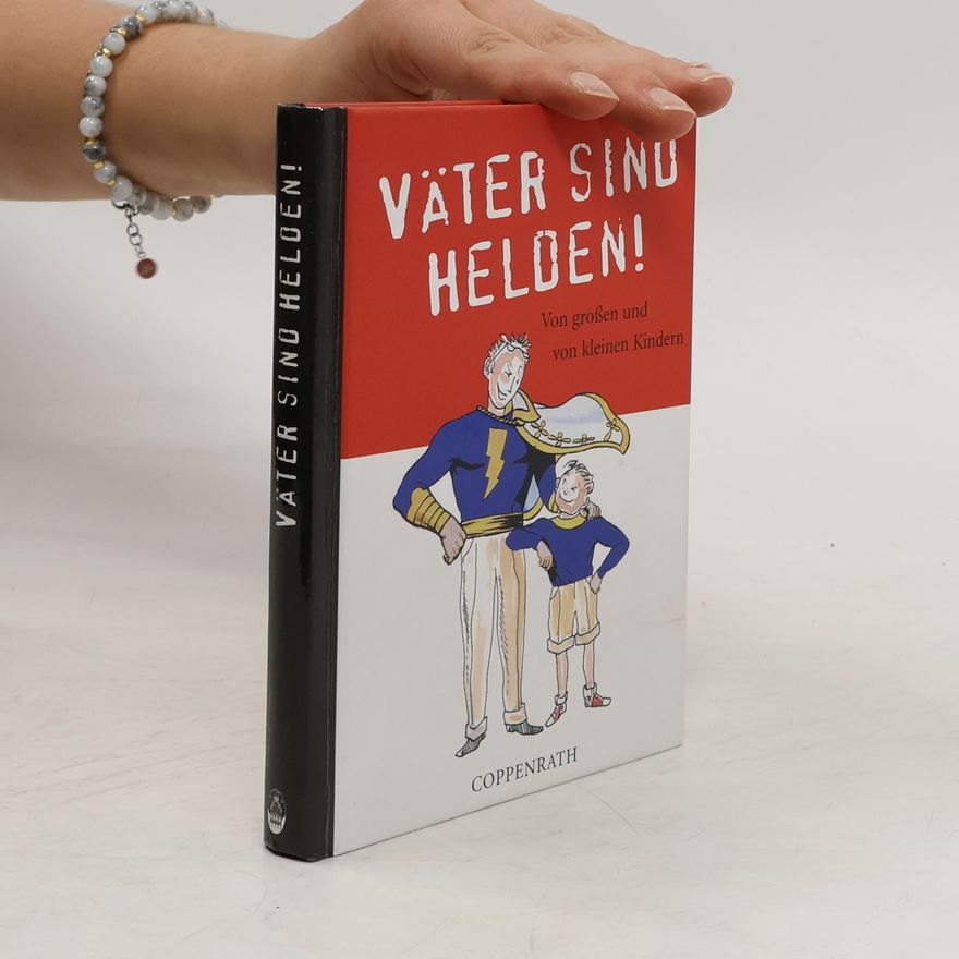 Kai König Väter sind Helden