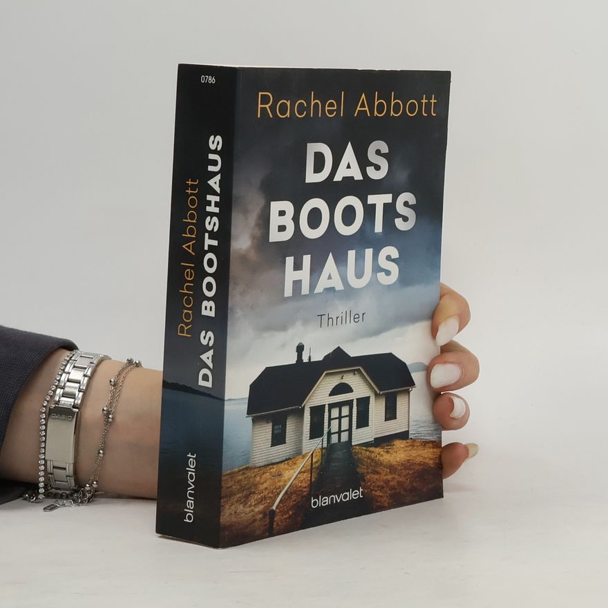 Rachel Abbott Das Bootshaus. Thriller