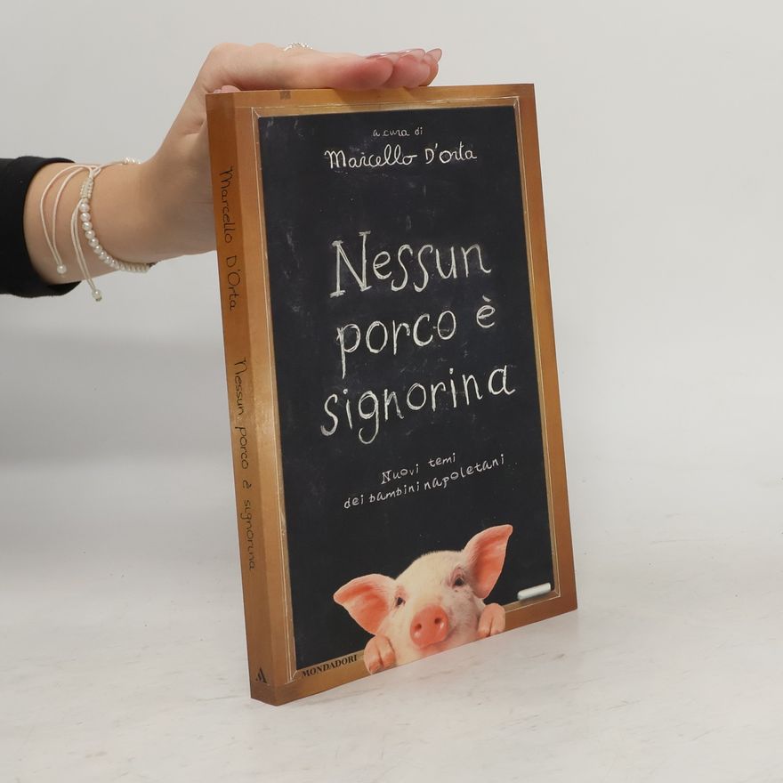Marcello D'Orta Nessun porco è signorina