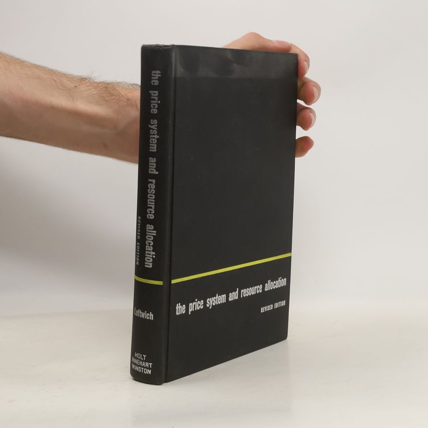 Adrian Leftwich The Price System and Resource Allocation