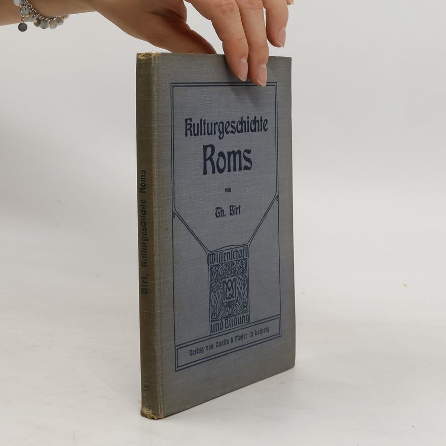 Theodor Birt Kulturgeschichte Roms