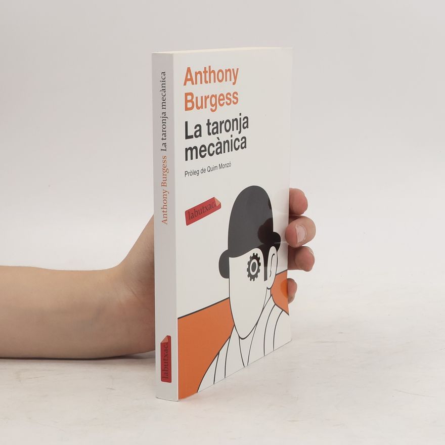 Anthony Burgess Labutxaca: La taronja mecànica