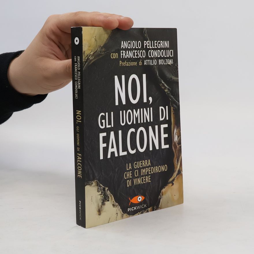 Francesco Condoluci Noi, gli uomini di Falcone