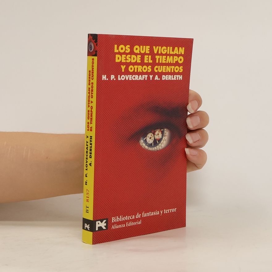 Howard Phillips Lovecraft Los que vigilan desde el tiempo y otros cuentos