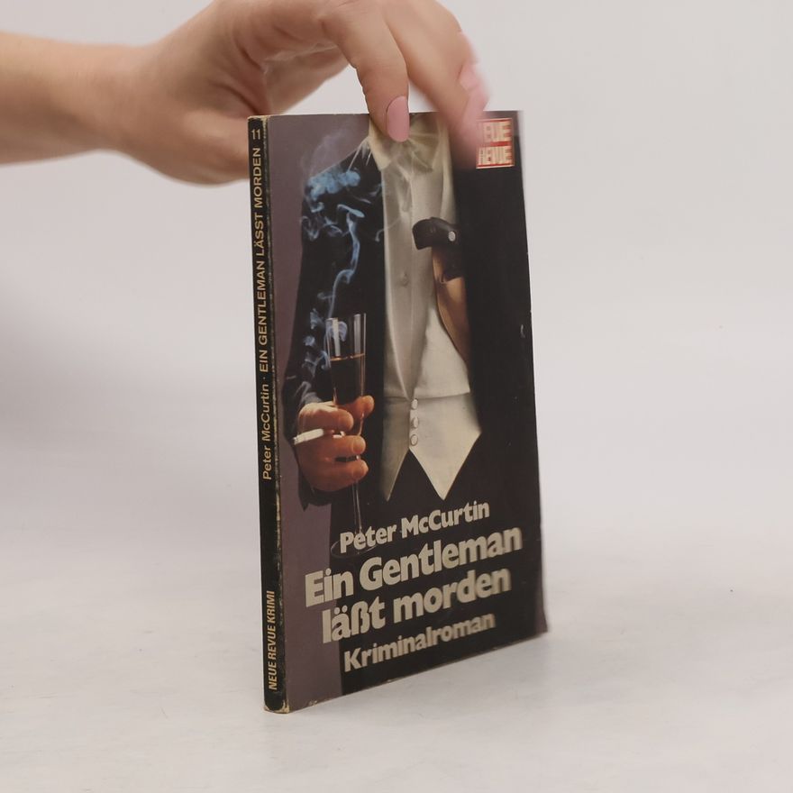 Peter MacCurtin Ein Gentleman lässt morden
