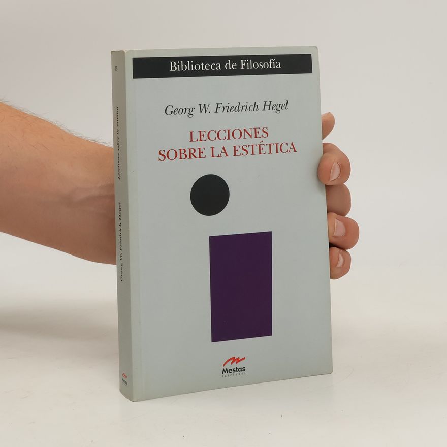 Georg Wilhelm Friedrich Hegel Lecciones sobre la estética