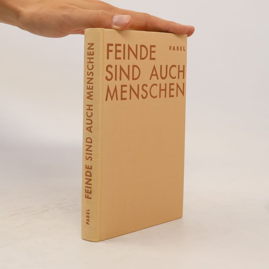 Reinhold Pabel Feinde sind auch Menschen