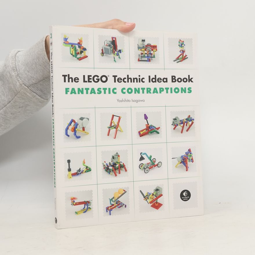 Yoshihito Isogawa The LEGO technic idea book