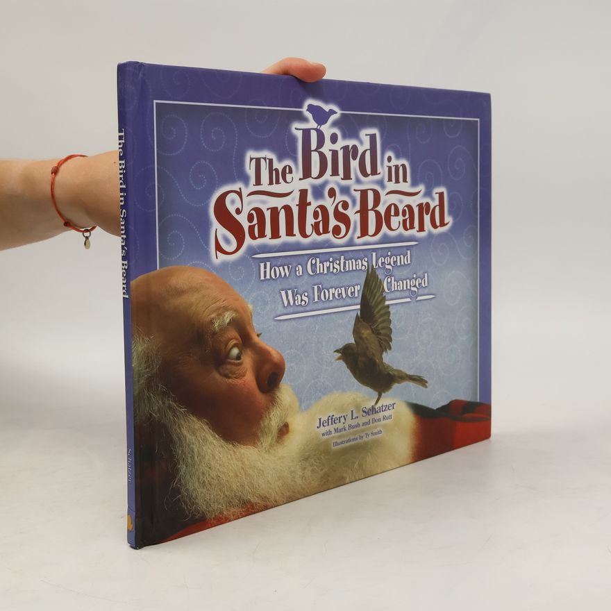 Jeffery L. Schatzer The Bird in Santa's Beard