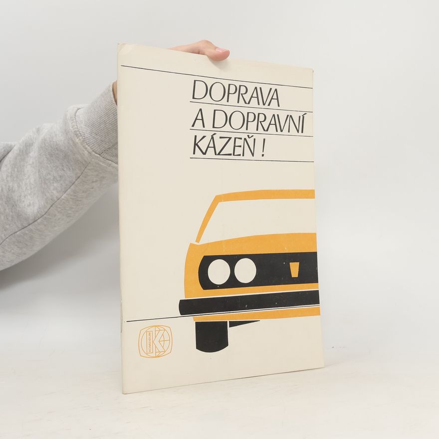 Karel Tupý Doprava a dopravní kázeň!