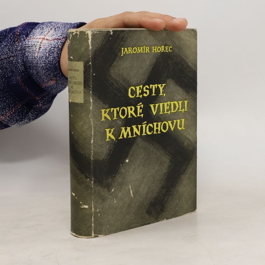 Jaromír Hořec Cesty, ktoré viedli k Mníchovu
