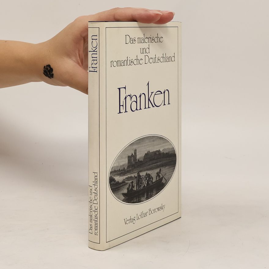 Gustav von Herringen Das malerische und romantische Deutschland. Franken