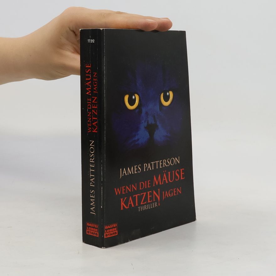 James Patterson Wenn die Mäuse Katzen jagen
