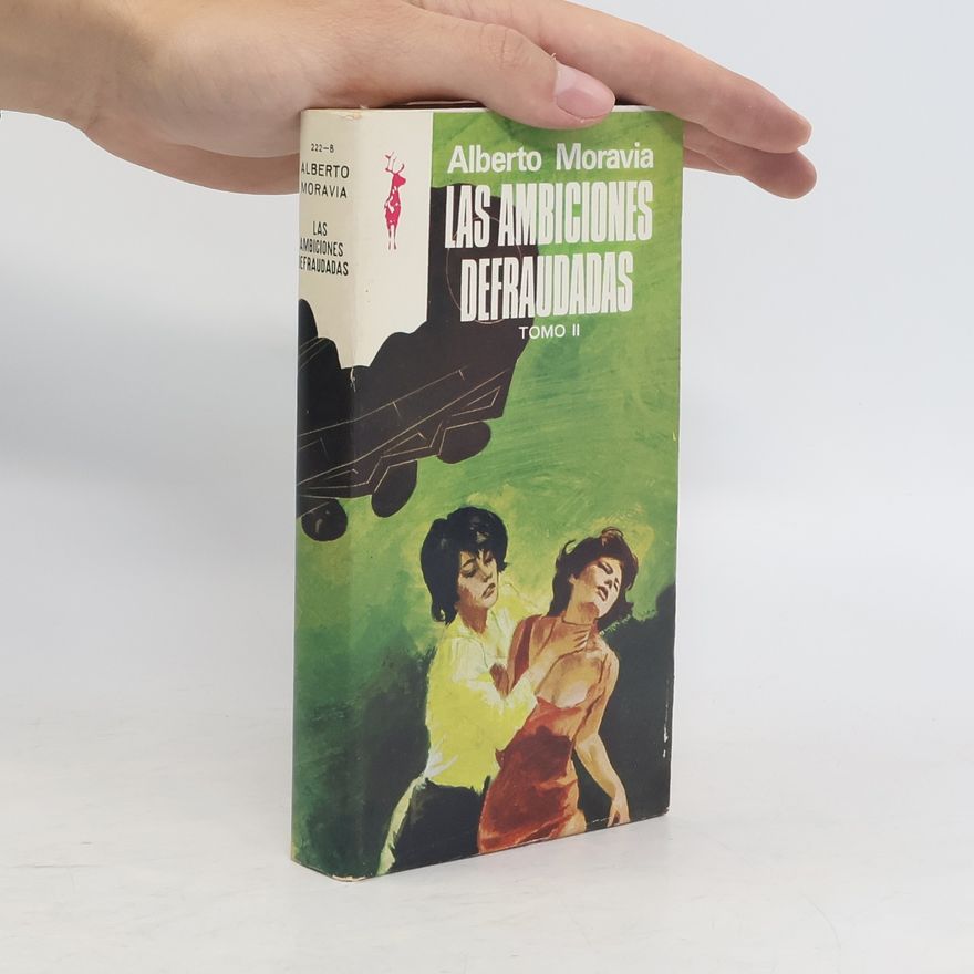 Alberto Moravia Las ambiciones defraudadas II