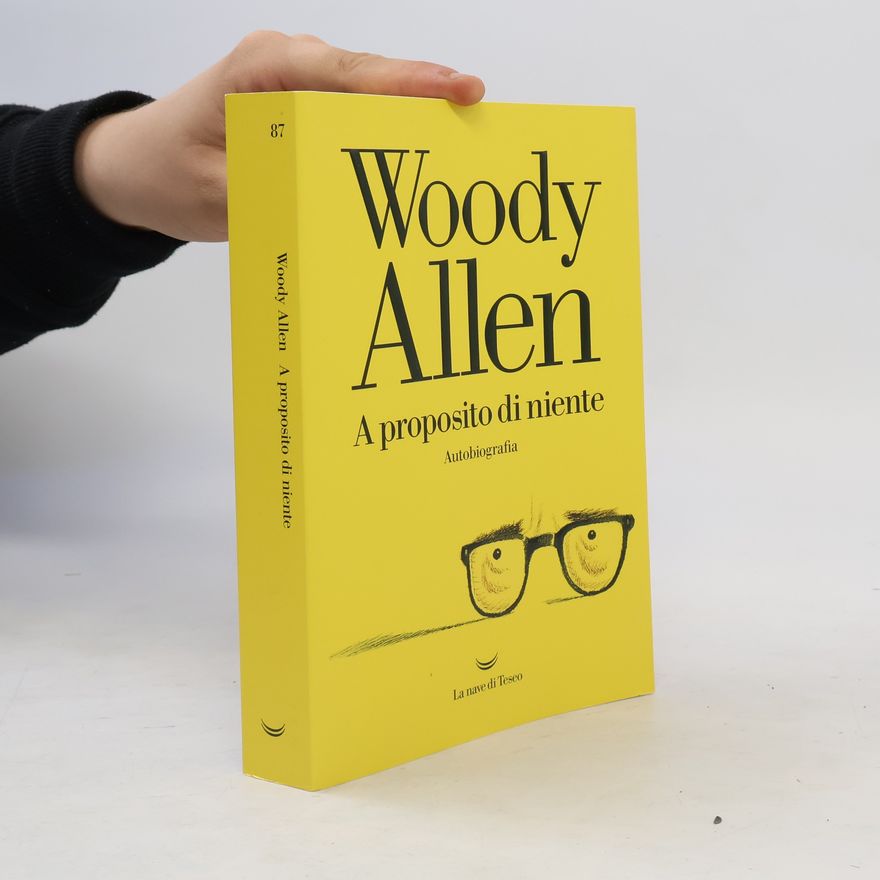 Woody Allen A proposito di niente