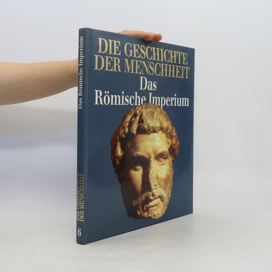 Elisabeta Bovo Die Geschichte der Menschheit das Romische Imperium