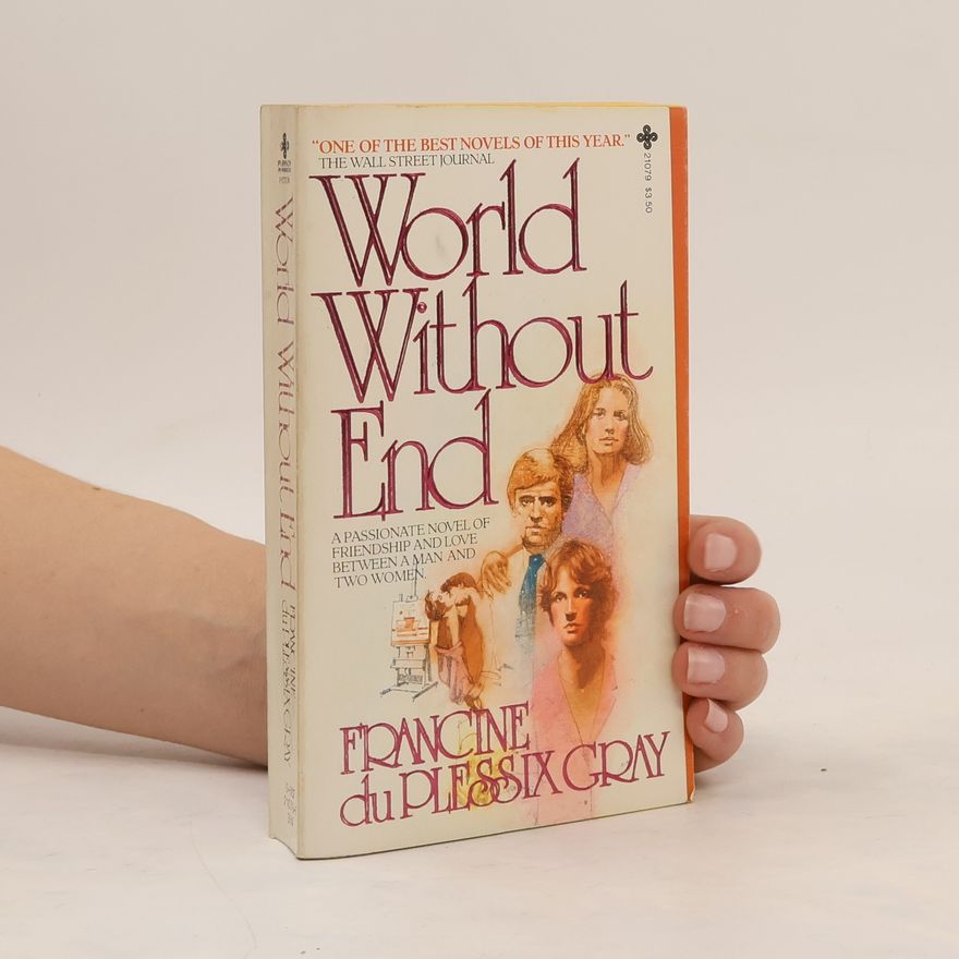 Francine du Plessix Gray World Without End