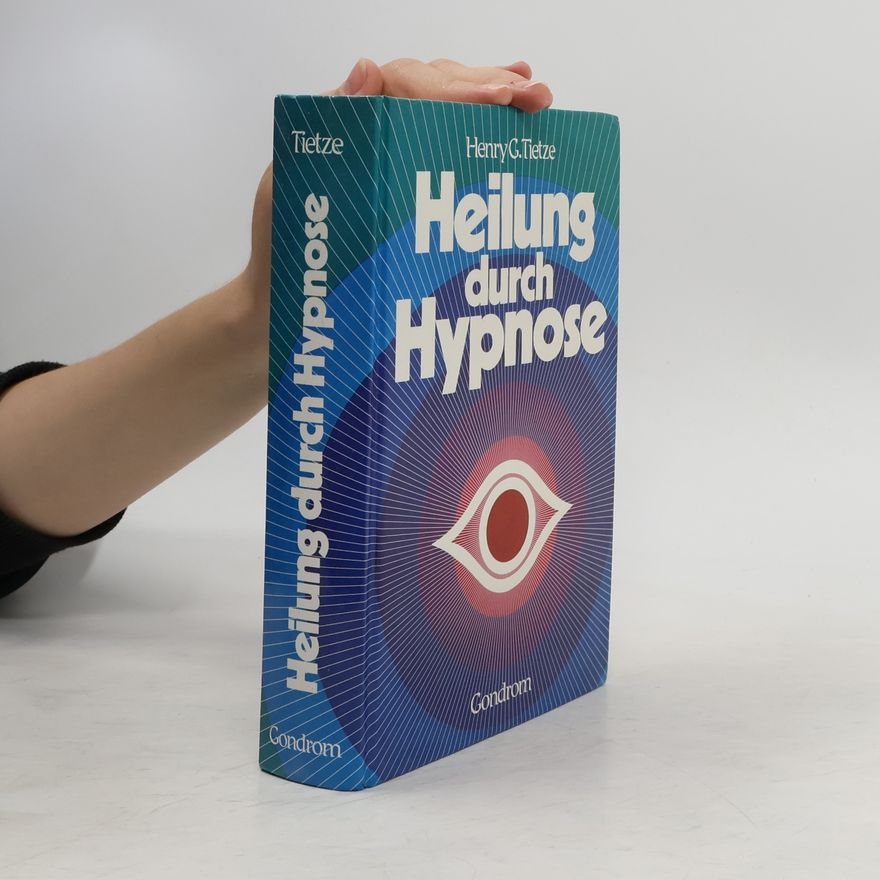 Henry G. Tietze Heilung durch Hypnose