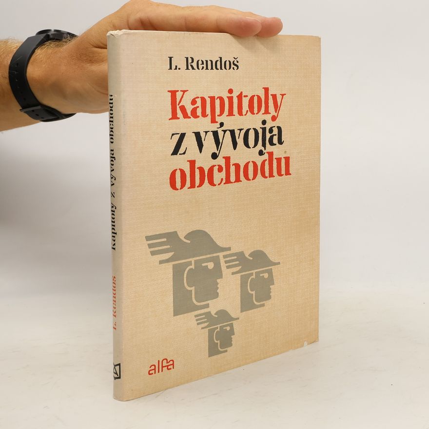 Ladislav Rendoš Kapitoly z vývoja obchodu
