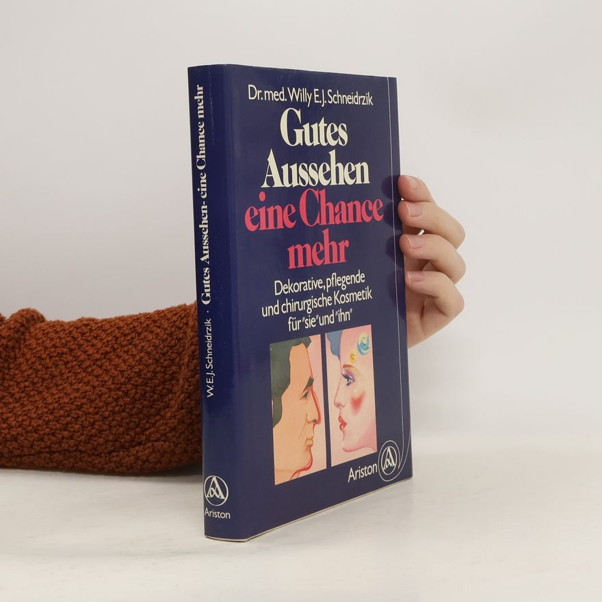 W. E. J. Schneidrzik Gutes Aussehen, eine Chance mehr