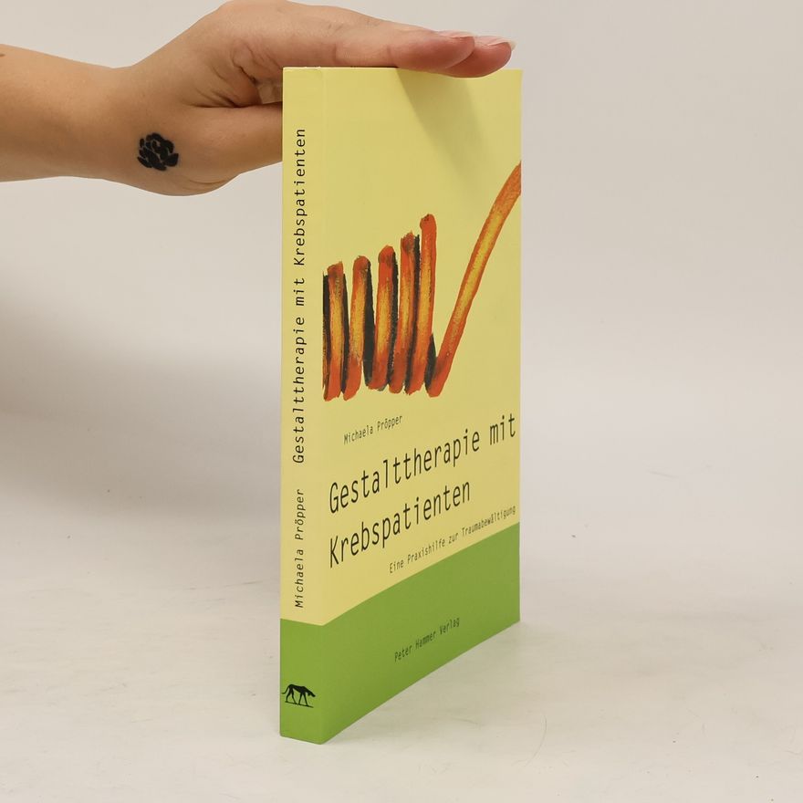 Michaela Pröpper Gestalttherapie mit Krebspatienten