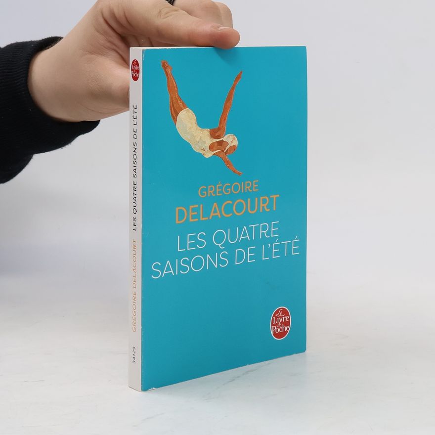 Grégoire Delacourt Les quatre saisons