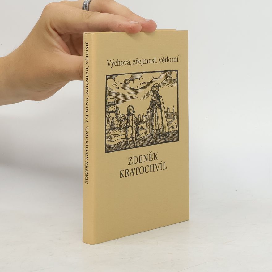 Zdeněk Kratochvíl Výchova, zřejmost, vědomí