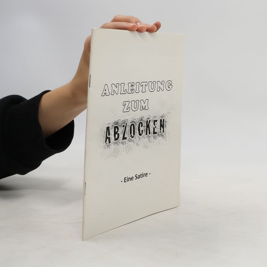 Autorenkollektiv Anleitung zum Abzocken