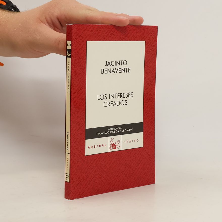 Jacinto Benavente Los intereses creados