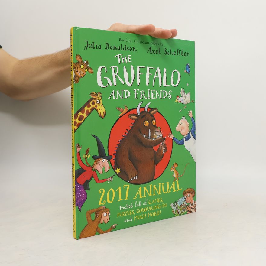 Julia Donaldson The Gruffalo and Friends Annual 2017
