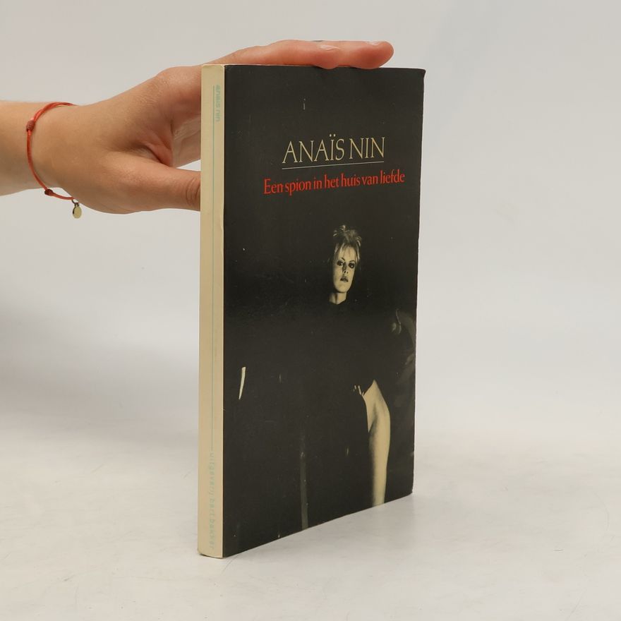 Anaïs Nin Een spion in het huis van liefde