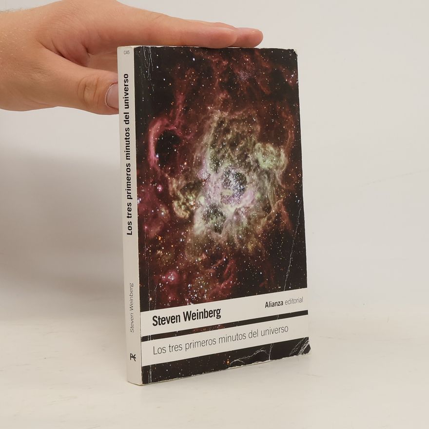 Steven Weinberg Los tres primeros minutos del universo