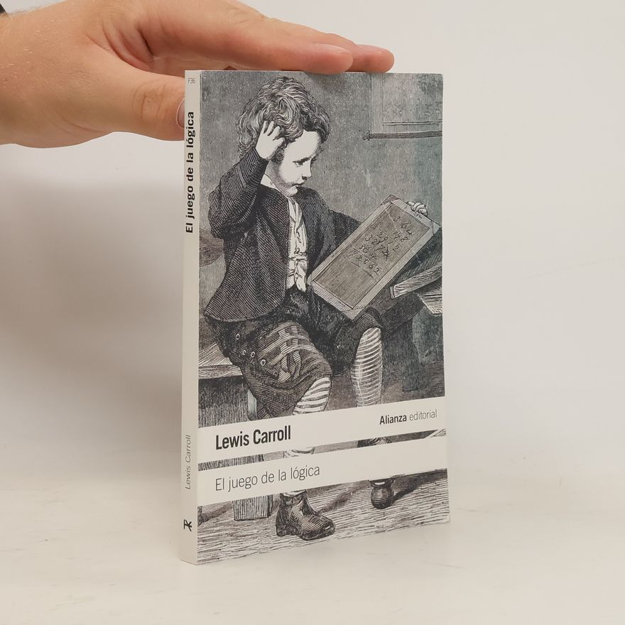 Lewis Carroll El juego de la lógica