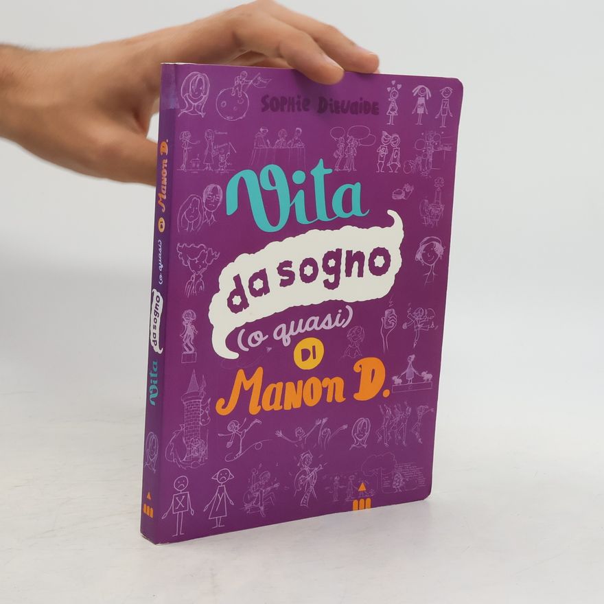Sophie Dieuaide Vita da sogno (o quasi) di Manon D.