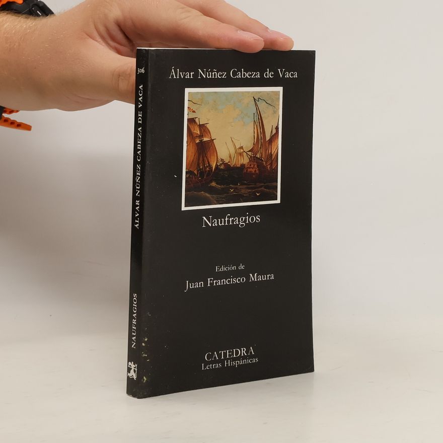 Álvar Núñez Cabeza de Vaca Naufragios