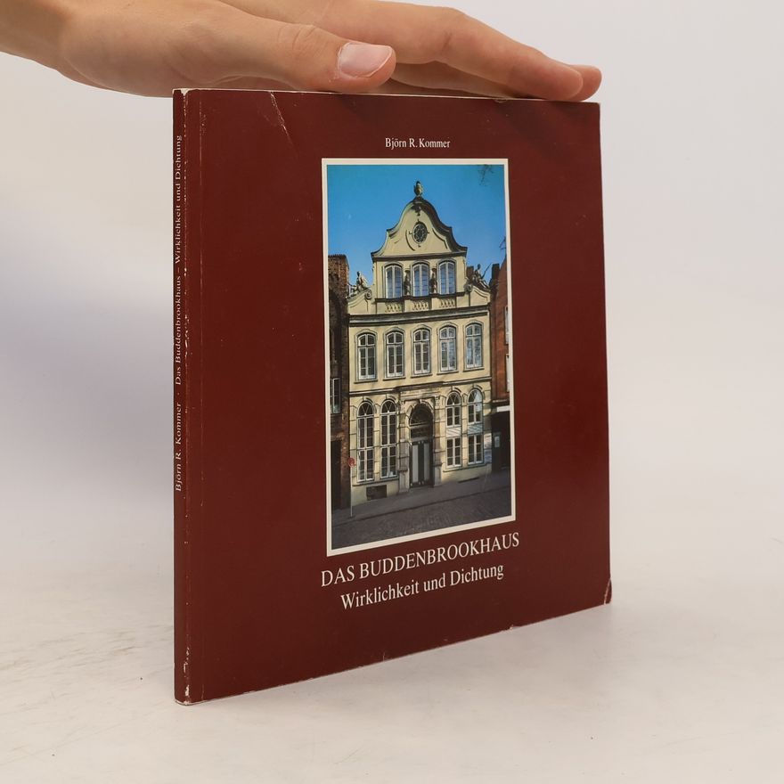 Björn R. Kommer Das Buddenbrookhaus