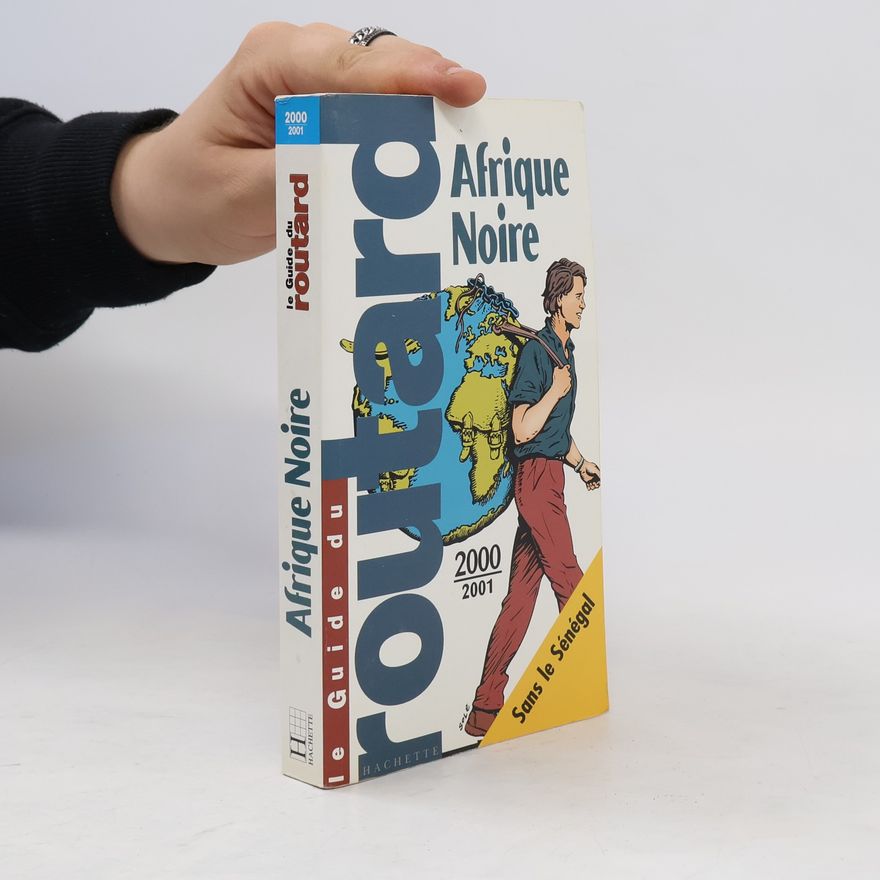 Pierre Josse Le Guide du Routard: Afrique noire