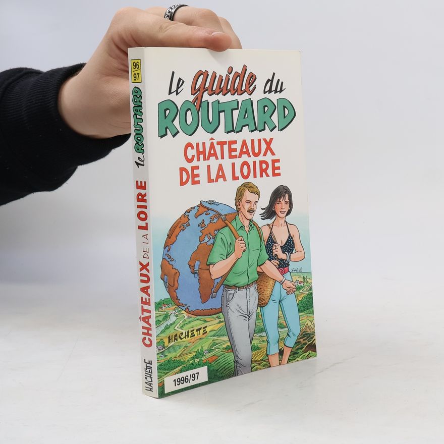 SOLÉ Le Guide du Routard: Châteaux de la Loire
