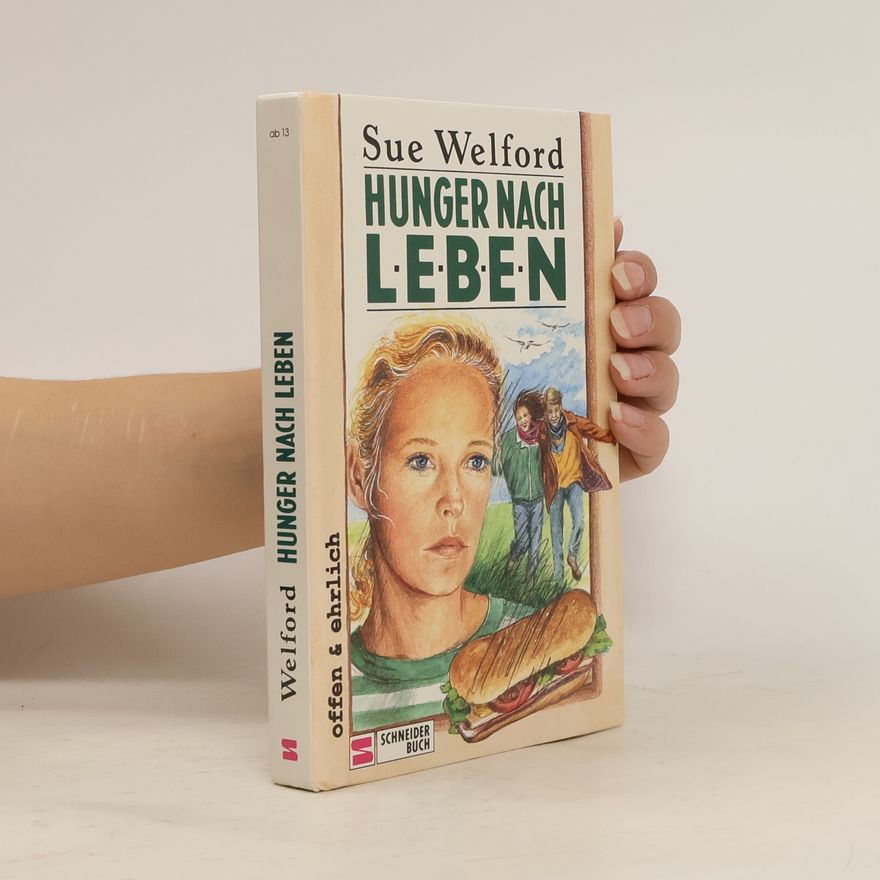 Sue Welford Hunger nach Leben