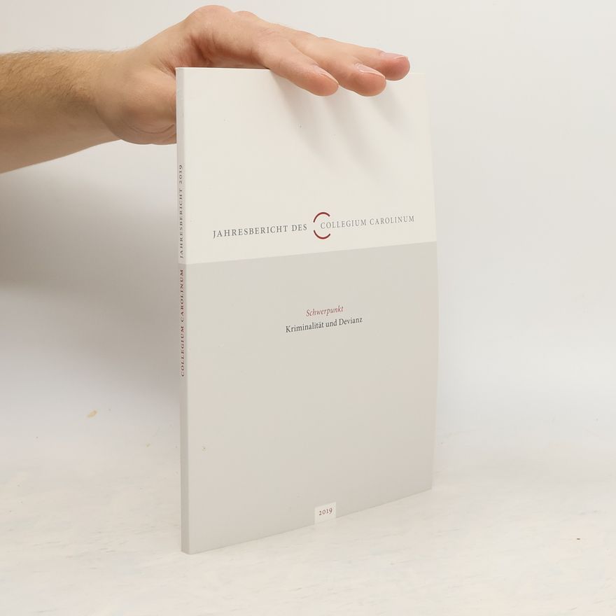 Collectif d'auteurs Jahresbericht des Collegium Carolinum. Schwerpunkt. Kriminalität und Devianz
