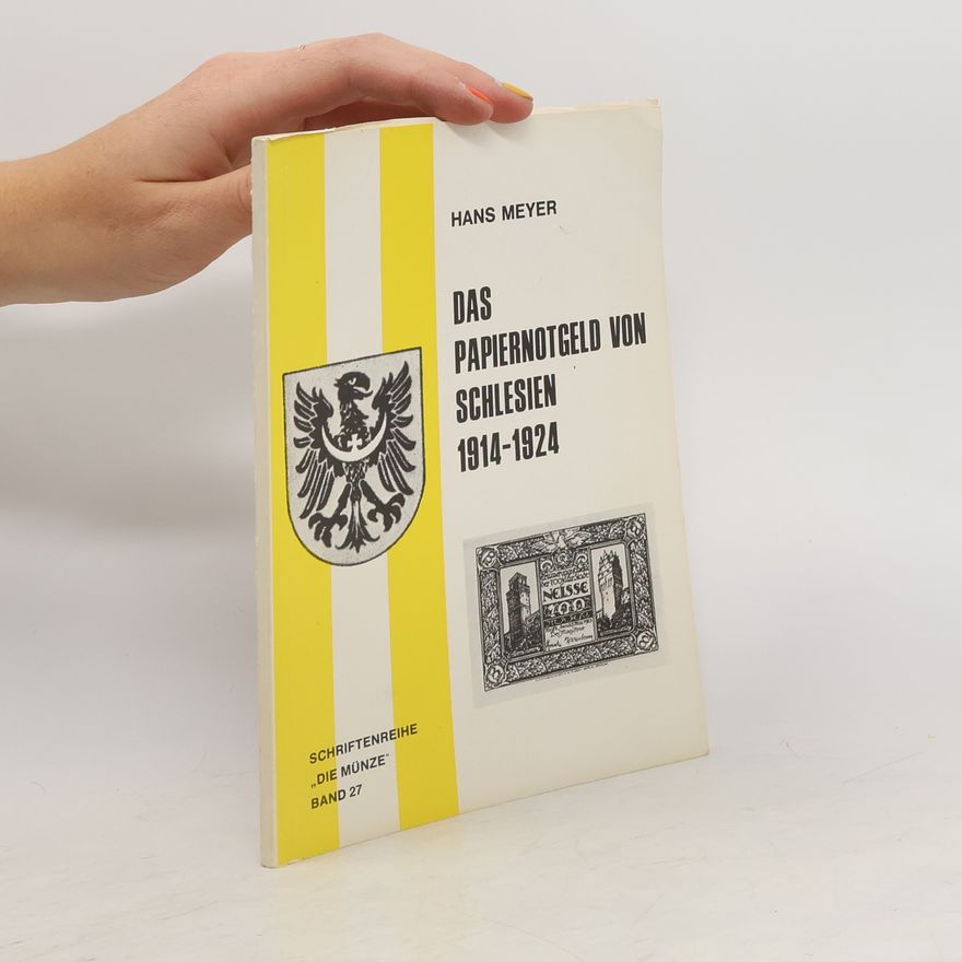 Hans Meyer Das Papiernotgeld von Schlesien