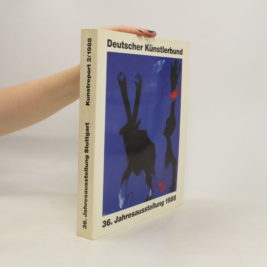 Autorenkollektiv Deutscher Künstlerbund. 36. Jahresausstellung 1988