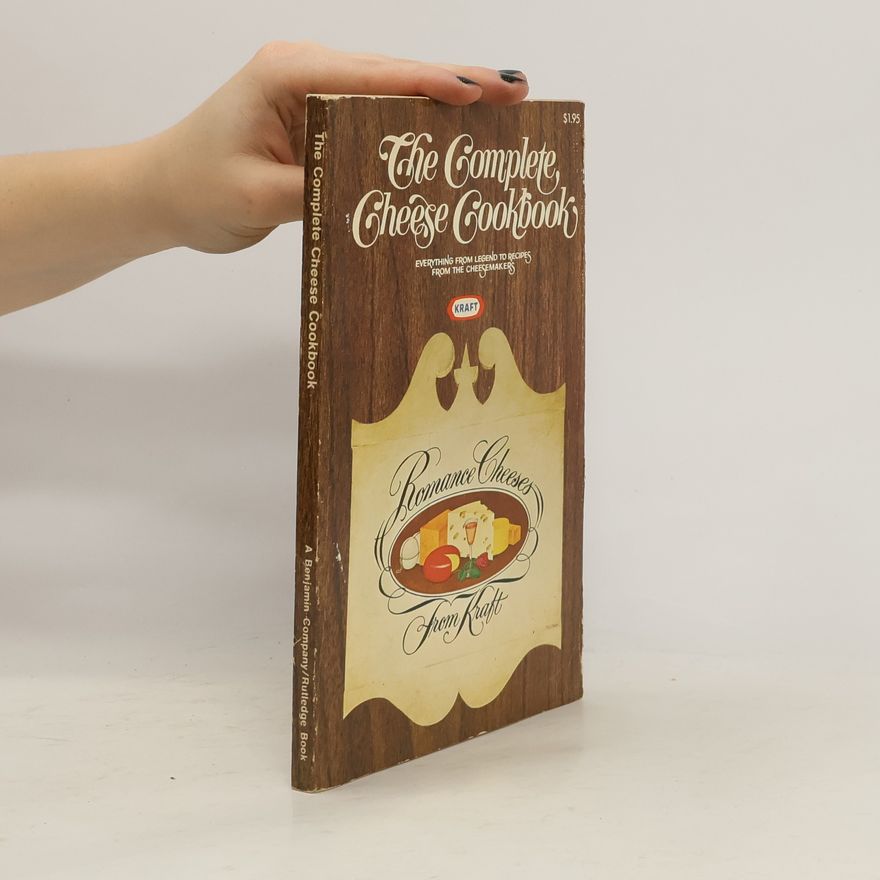Kolektiv autorů The Complete Cheese Cookbook