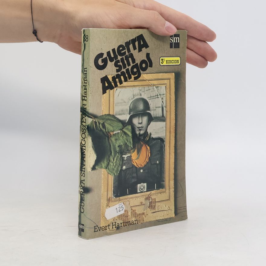 Evert Hartman Guerra Sin Amigos