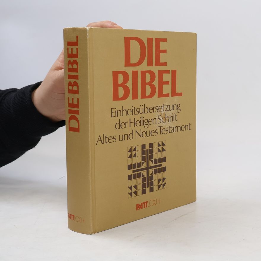 Autorenkollektiv Die Bibel, Einheitsübersetzung der Heiligen Schrift. Altes und Neues Testament