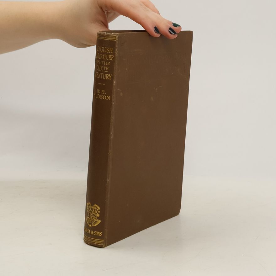 William Henry Hudson A Short History Of English Literature In The Nineteenth Century