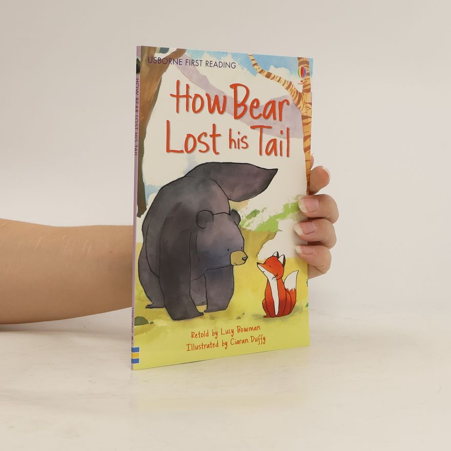 Ciaran Duffy Usborne First Reading: How Bear Lost His Tail