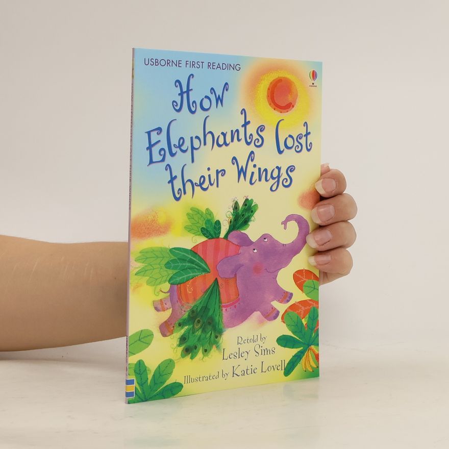 Lesley Sims Usborne First Reading - 2: How Elephants Lost Their Wings